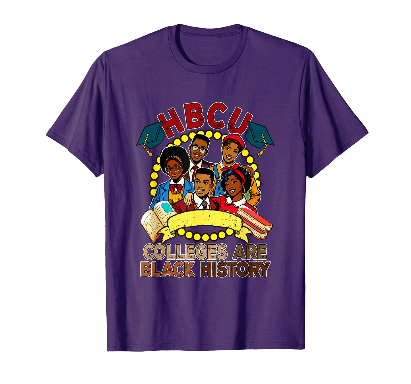 HBCU Colleges Are Black History Proud Root Afro Men Women T-Shirt