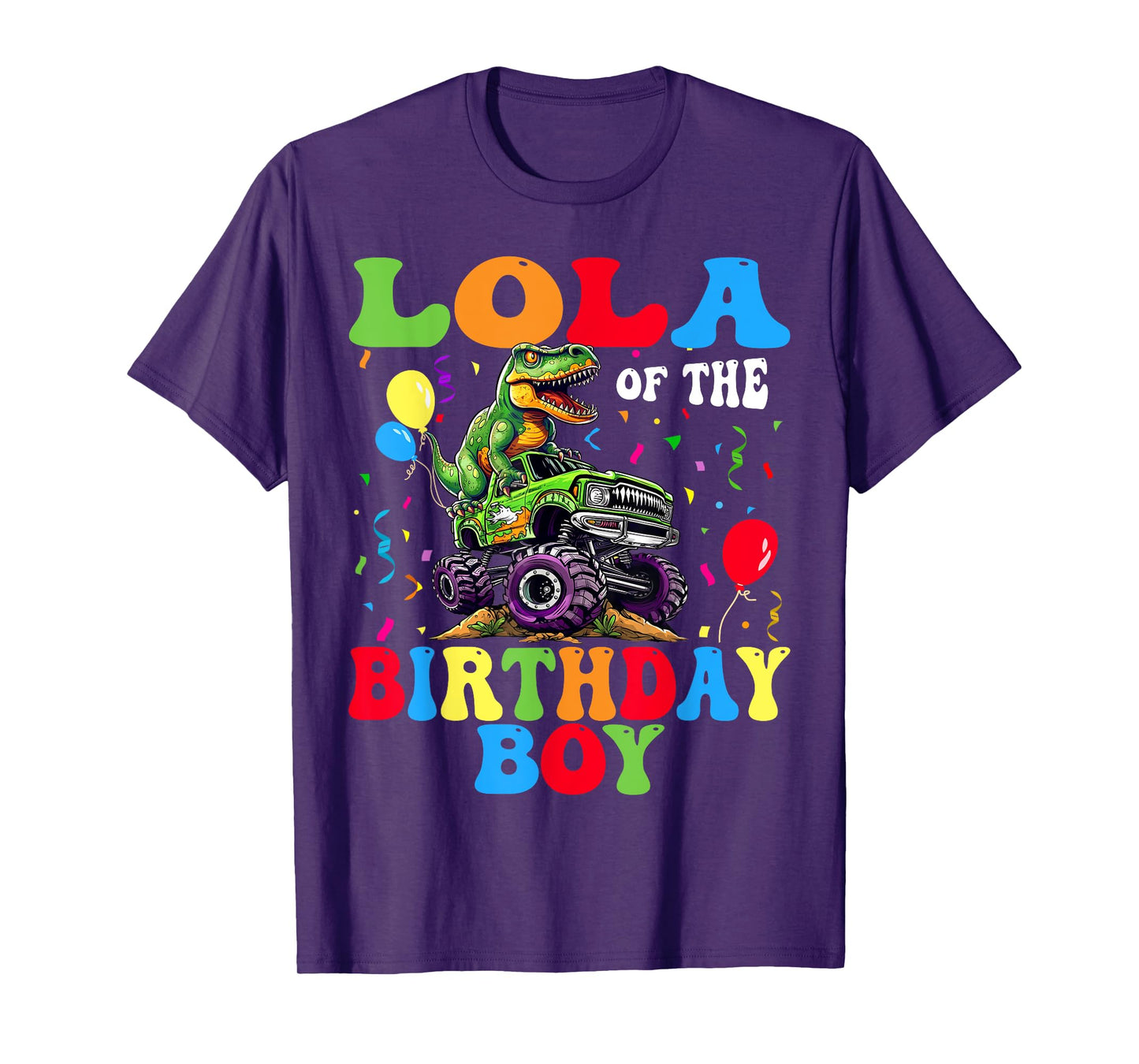 Lola Of The Birthday Boy Dinosaur Monster Truck T-Shirt