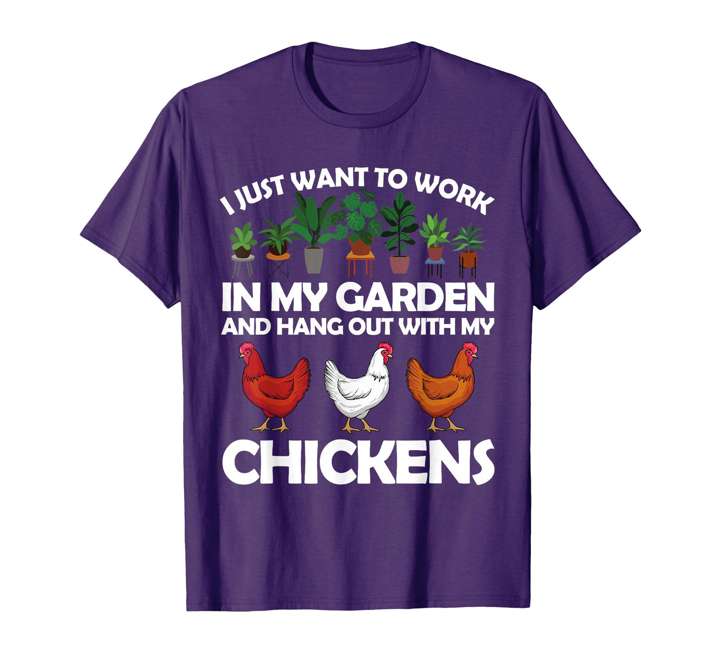 Funny Chicken Art For Men Women Gardening Chicken Lover T-Shirt