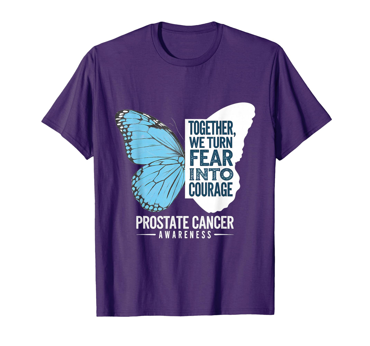 Prostate Awareness Light Blue Ribbon Fear Into Courage T-Shirt
