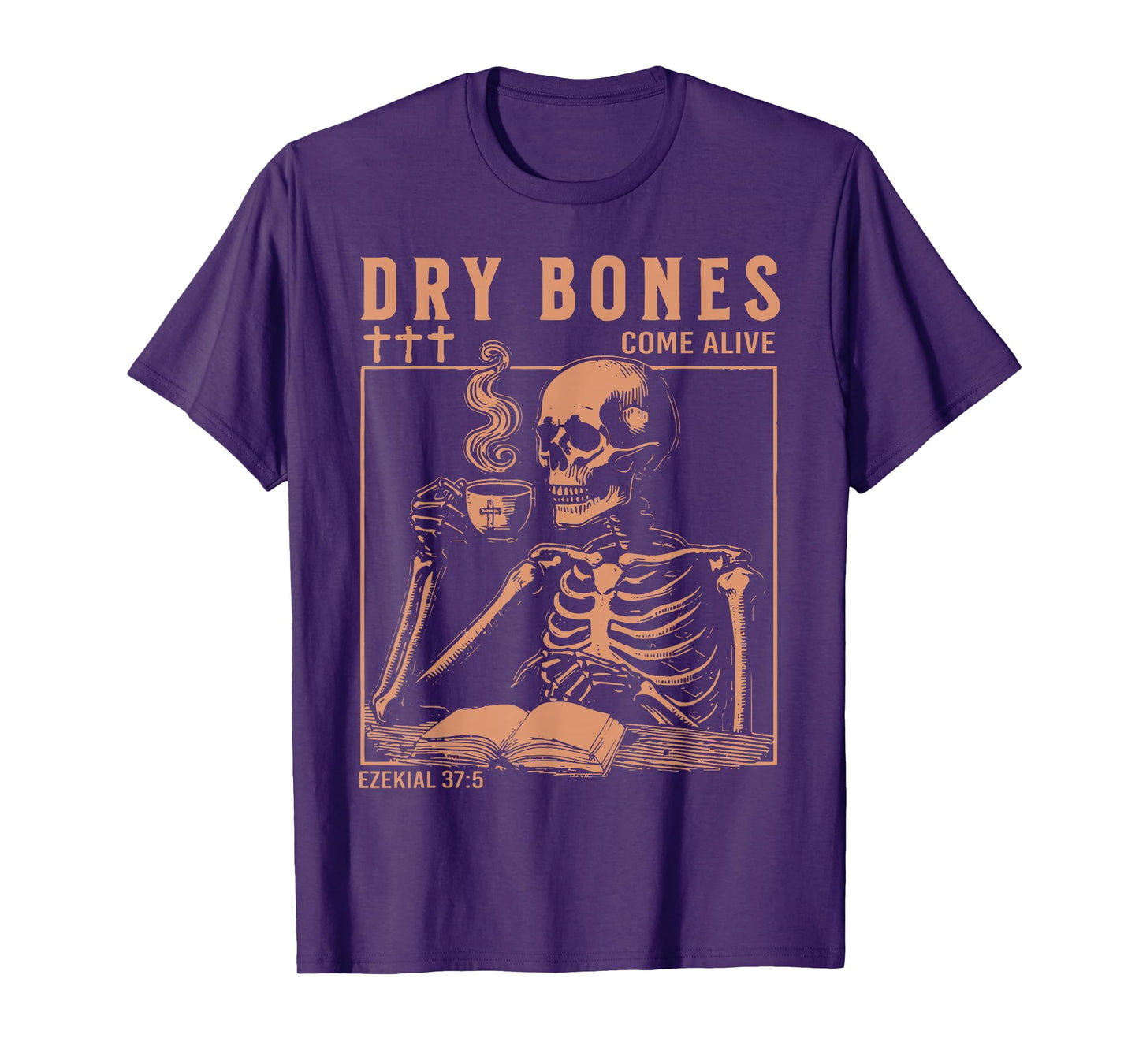 Dry Bones Come Alive Christian Skeleton Drinking Coffee T-Shirt