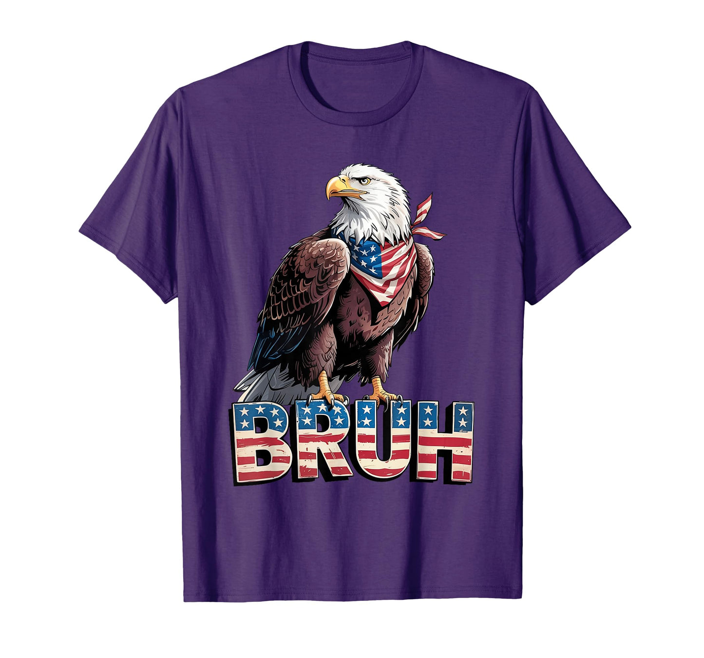 American Bald Eagle Patriotic Eagle 4th of July USA Bruh T-Shirt
