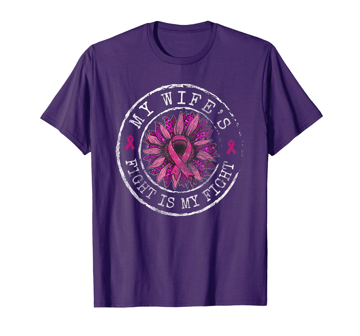 Breast Cancer Awareness My Wife's Fight is My Fight Circle T-Shirt