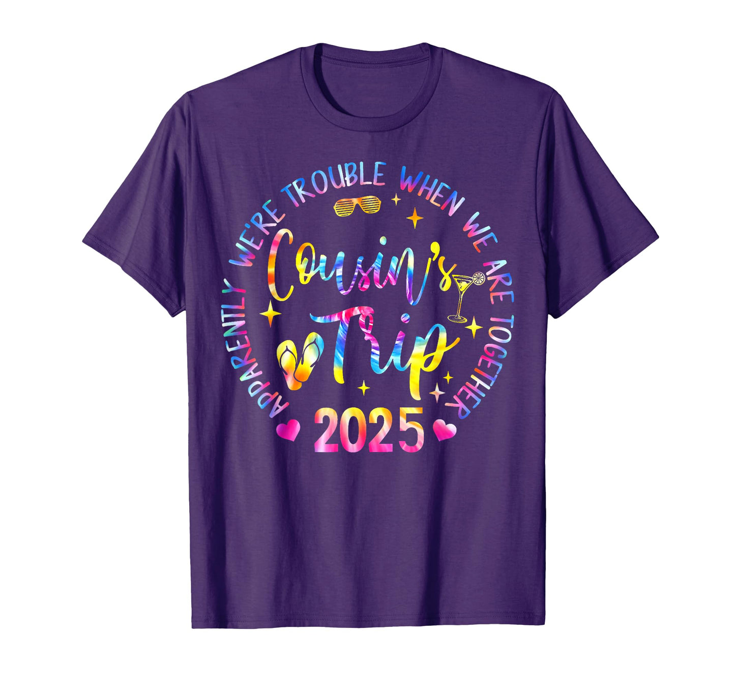 We Are Trouble When We're Together Cousins Trip 2025 T-Shirt
