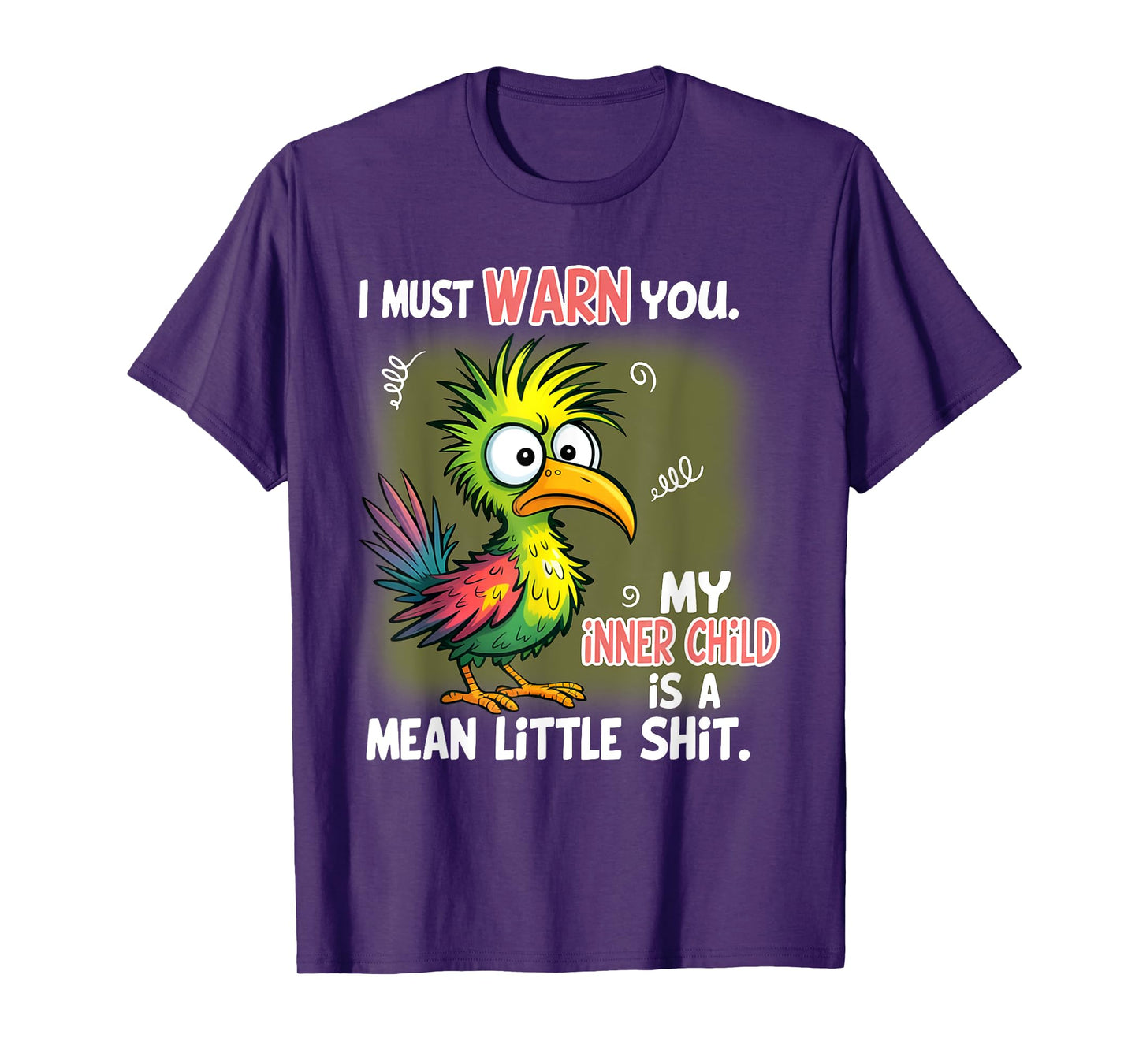 I Must Warn You My Inner Child Is A Mean Little T-Shirt