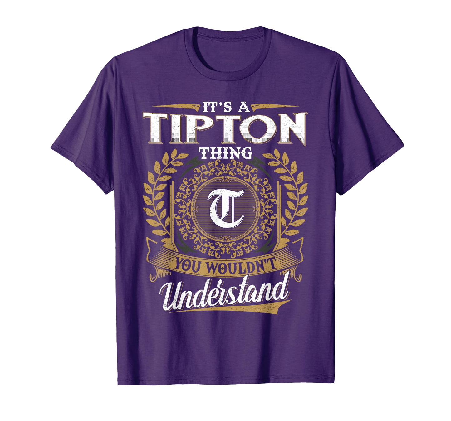It's A TIPTON Thing You Wouldn't Understand Name Classic T-Shirt