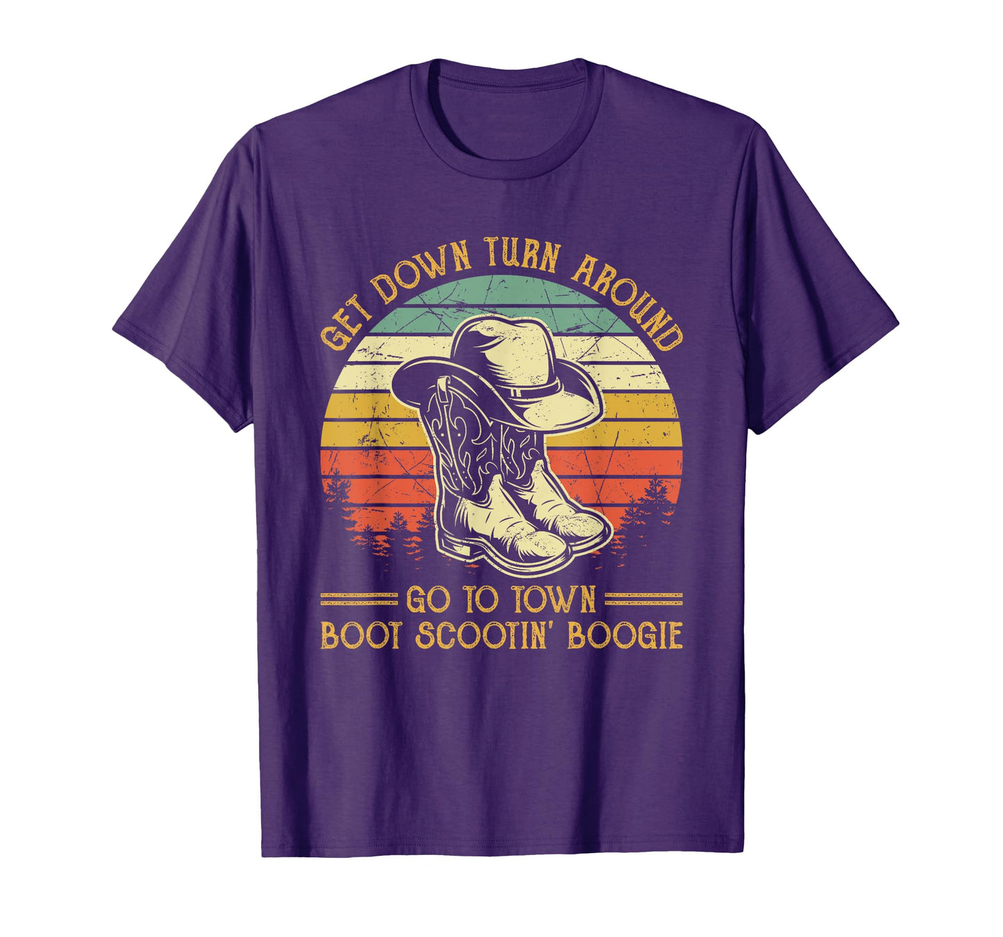 Get Down Turn Around Go To Town Western Boot Scootin' Boogie T-Shirt
