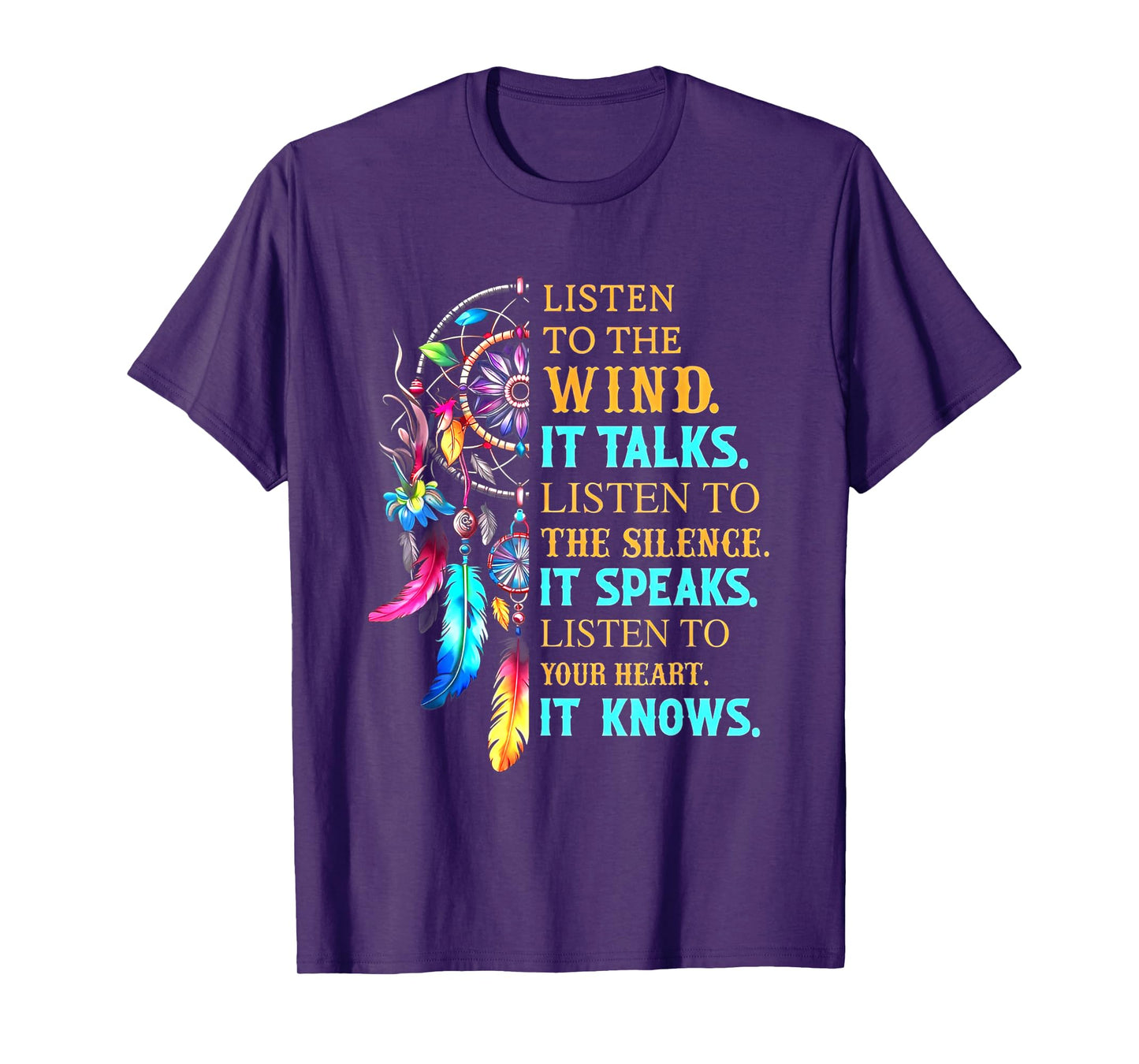 Listen To The Wind It Talks Listen To The Silence It Speaks T-Shirt