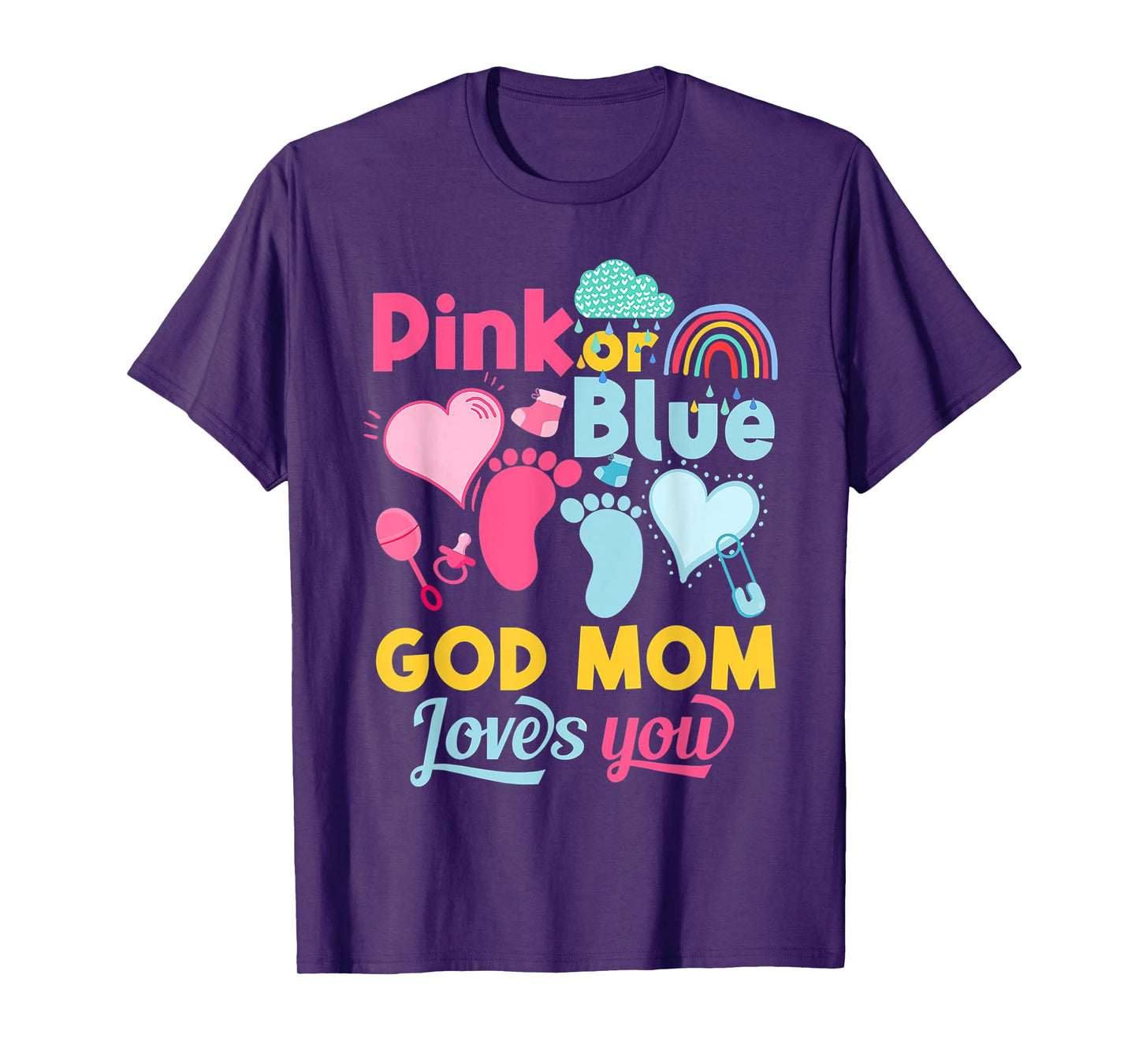 Pink Or Blue God Mom Loves You Gender Reveal Baby Shower T-Shirt