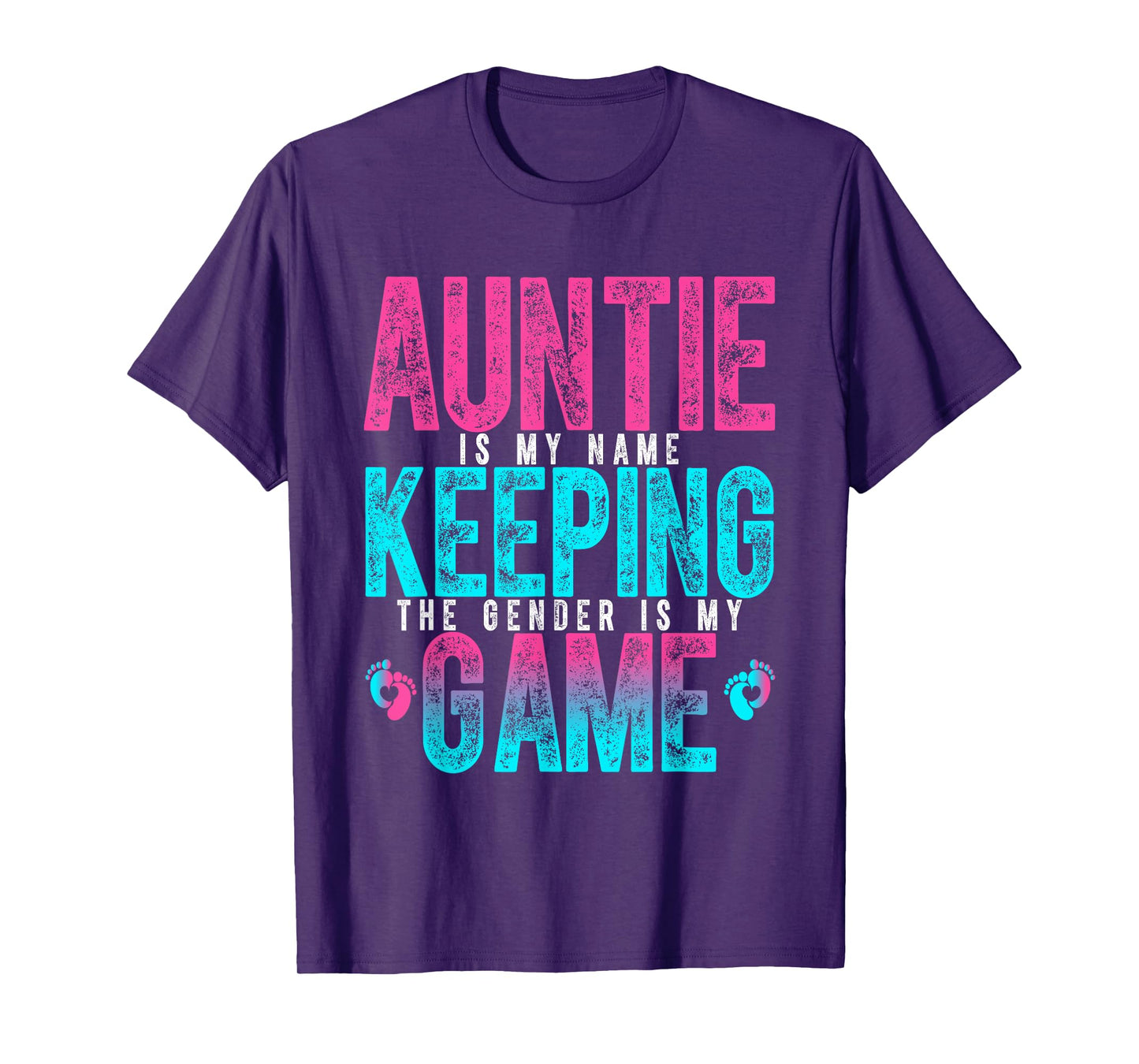 Auntie Is My Name Keeping Gender Is My Game Gender Holder T-Shirt