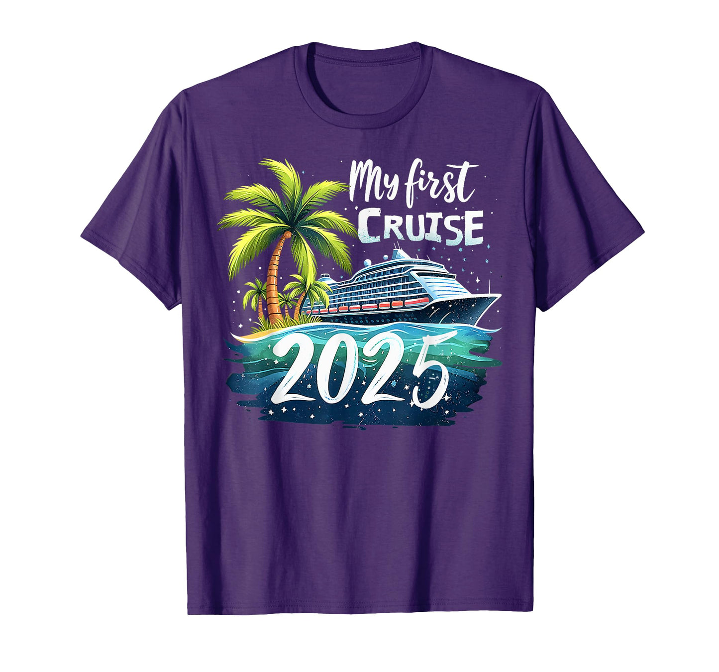 My First Cruise 2025 Funny First Time Cruise Vacation 2025 T-Shirt