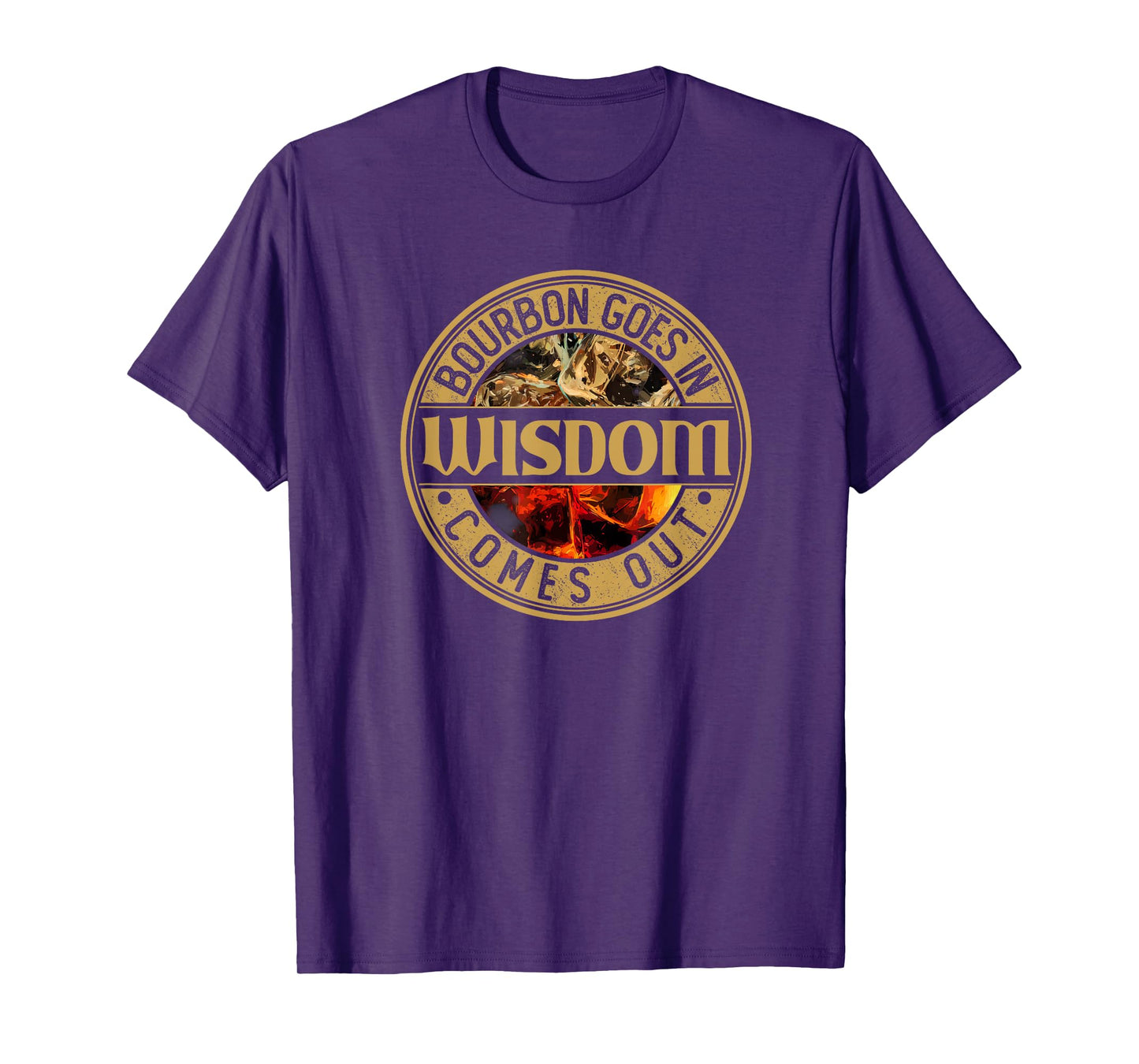 Bourbon Goes in Wisdom Comes Out | Vintage Bourbon Drinking T-Shirt