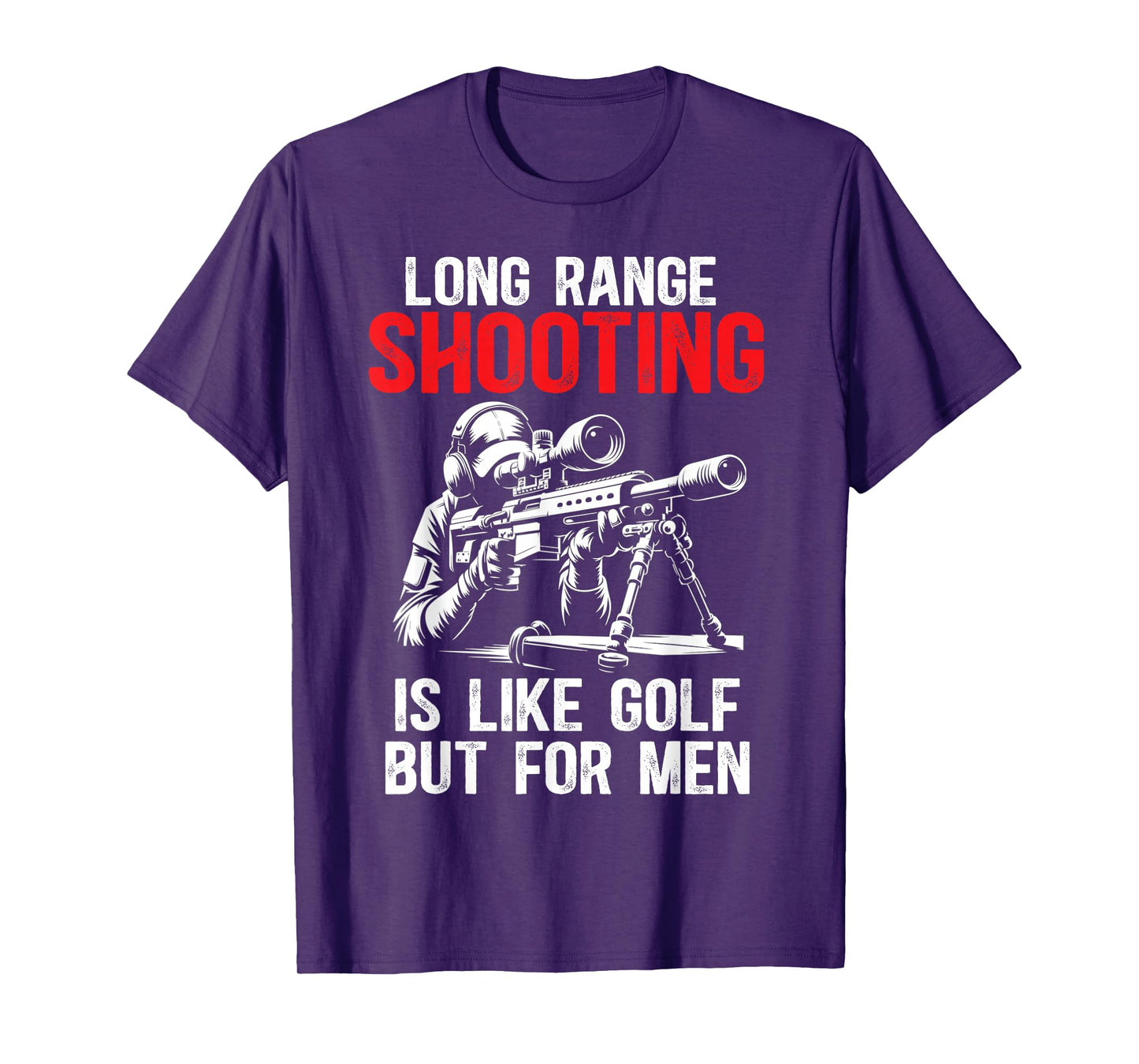 Long Range Shooting It's Like Golf But For Men Sniper, Funny T-Shirt
