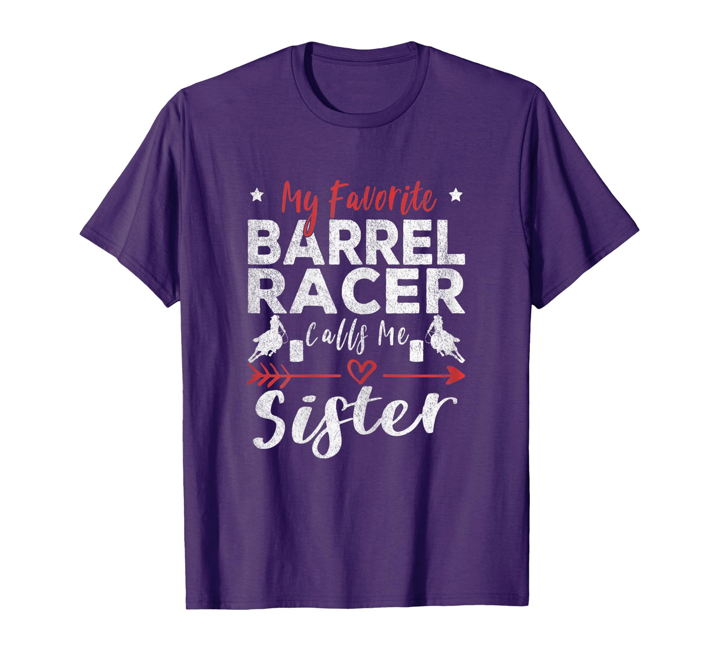Womens My Favorite Barrel Racer Calls Me Sister Barrel Racing T-Shirt