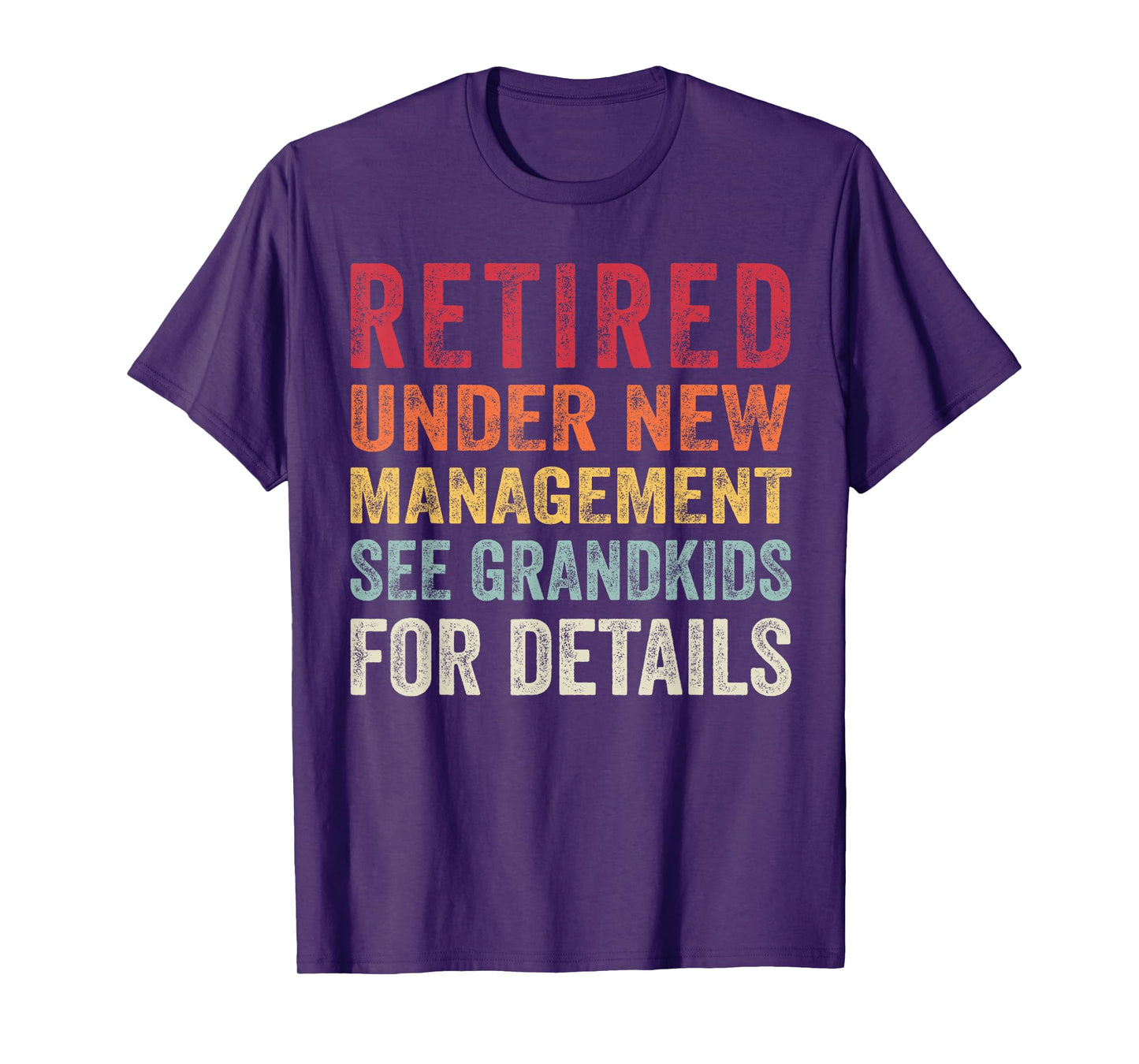 Funny Retired Under New Management See Grandkids Fathers day T-Shirt