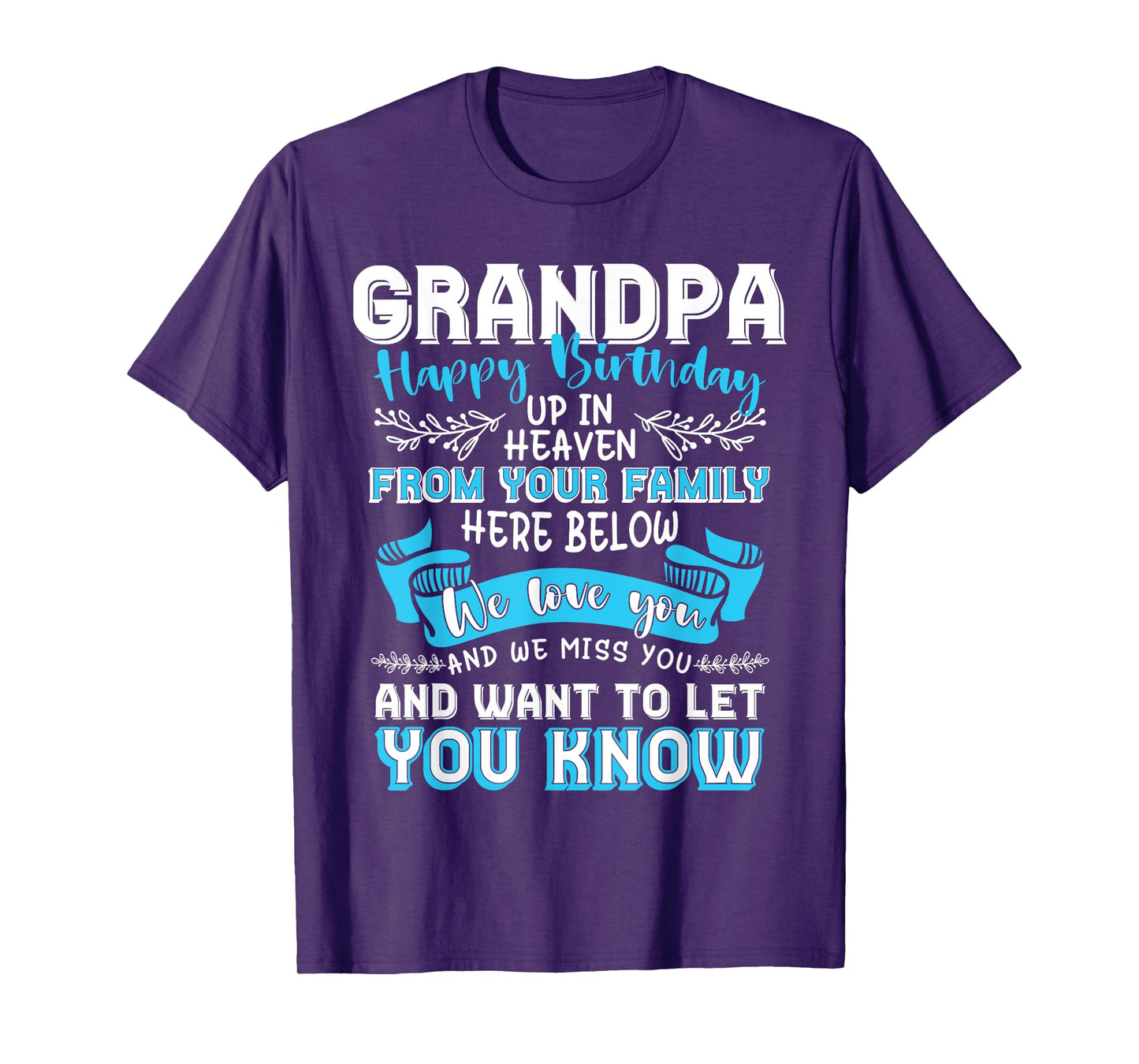 Heaven Memorial Family Happy Birthday Grandpa T-Shirt - Unisex-Adults - Black - Small - Short Sleeve - Classic Fit - Crew Neck - Modern - Memorial Message, Color-Specific Fabric