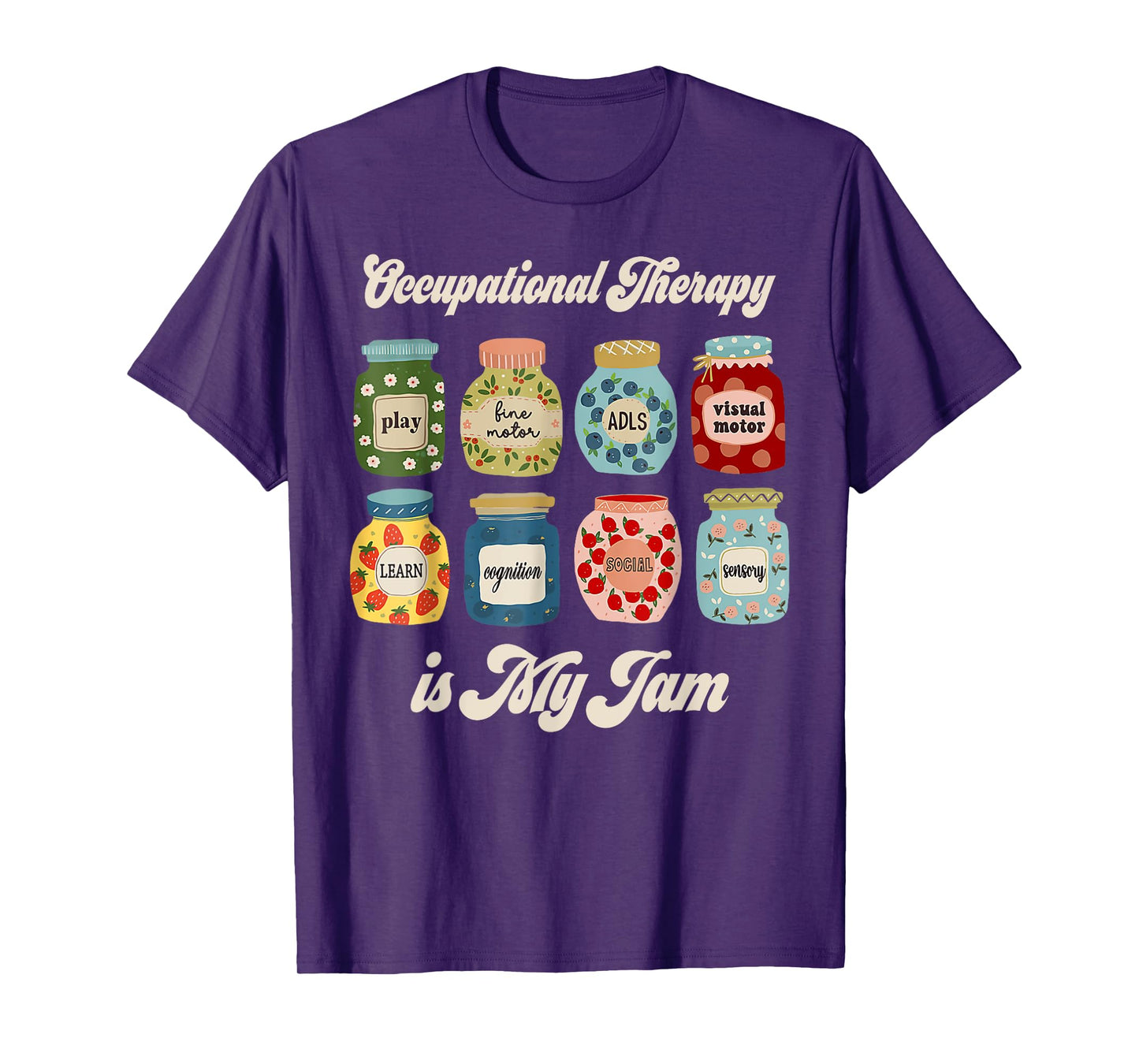 Occupational Therapy Is My Funny Jam OT Therapist OT month T-Shirt