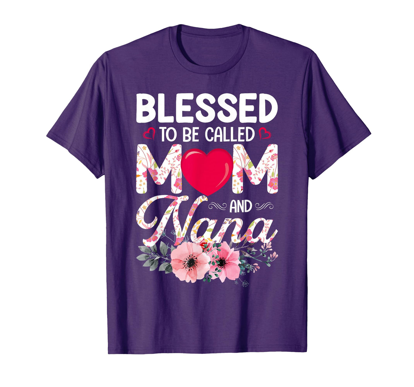 Blessed To Be Called Mom And Nana Grandparent T-Shirt