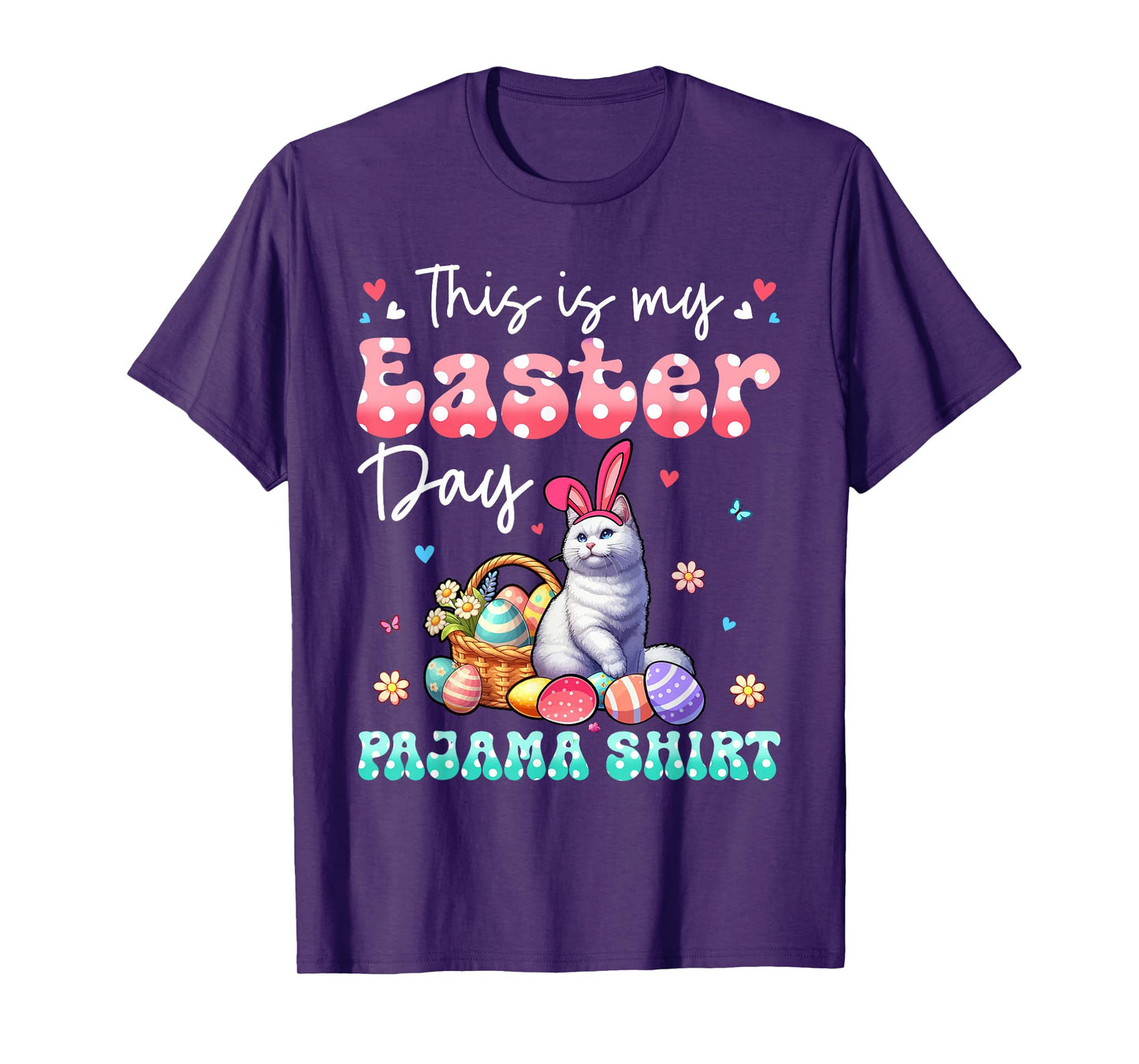 My Easter Day Pajama Shirt Floral Bunny Cat Hunting Eggs T-Shirt
