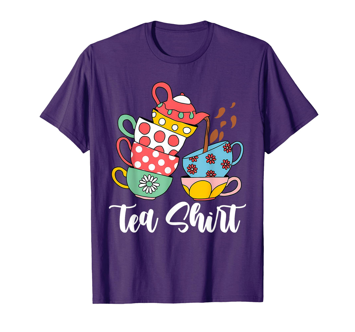 TEA PUN Cute And Fun Teacups In A Tall Pile Of Cups T-Shirt
