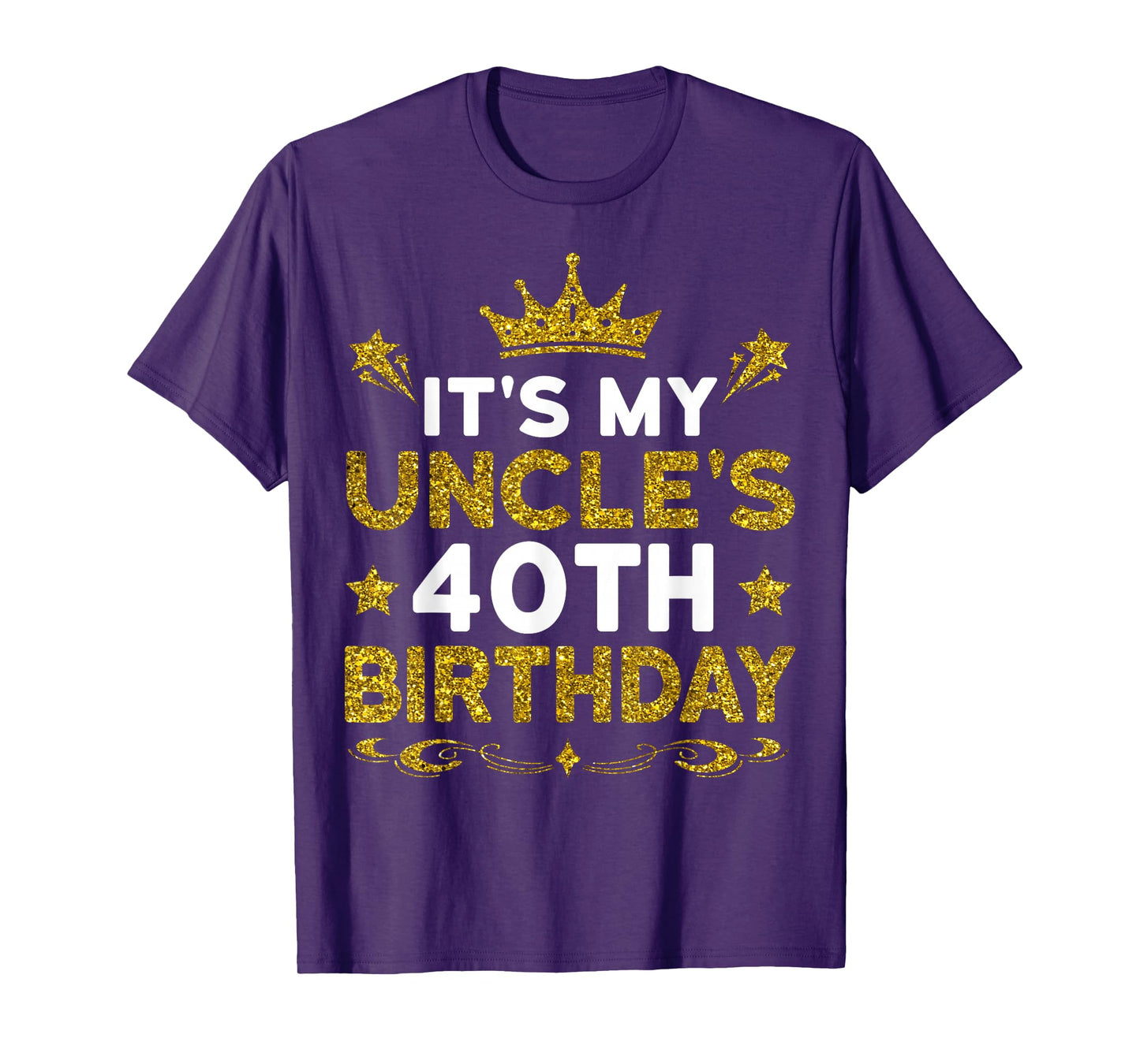 It's My Uncle's 40th Birthday Happy Birthday 40 Years Old T-Shirt