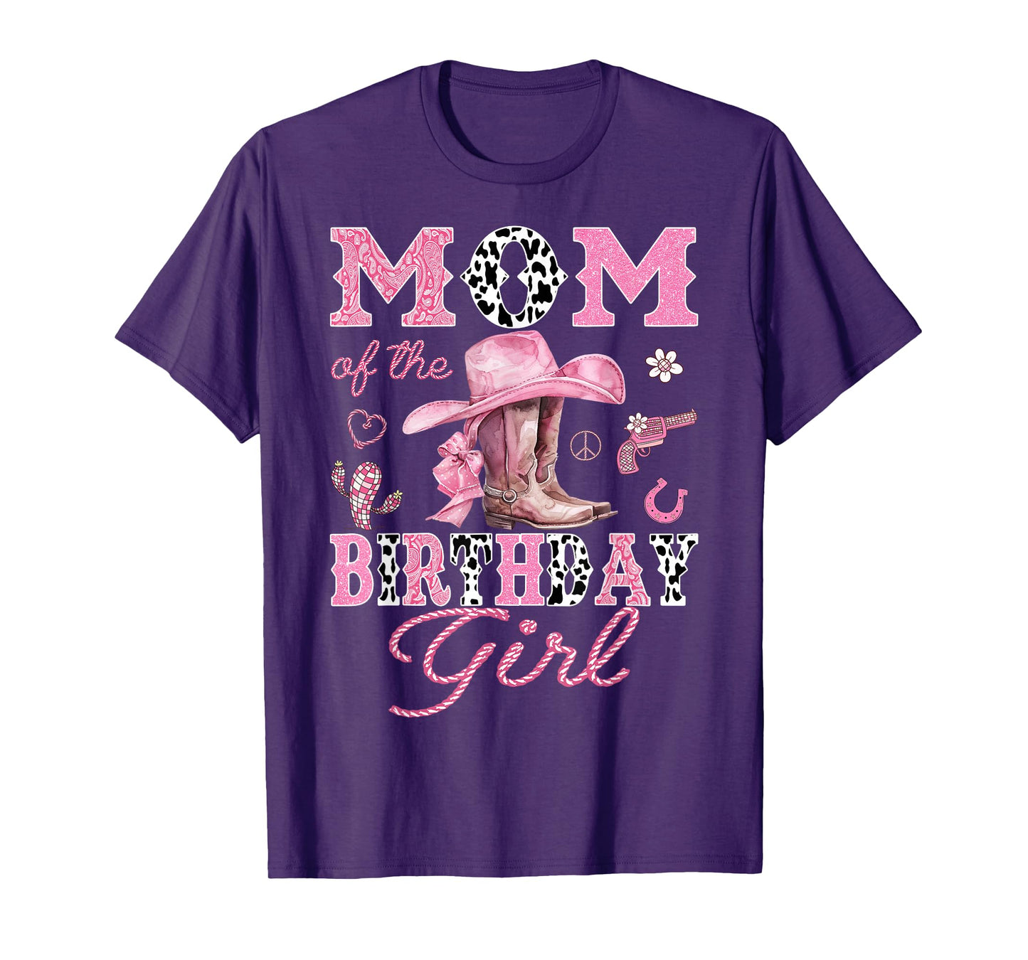 Mom Of the Birthday Girl Pink CowGirl Western Rodeo T-Shirt