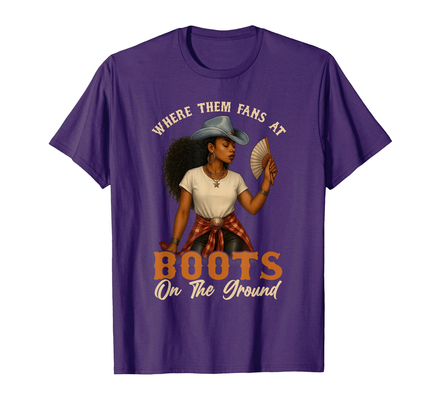 Boots On The Ground Juneteenth Cowgirl Where Them Fans At T-Shirt