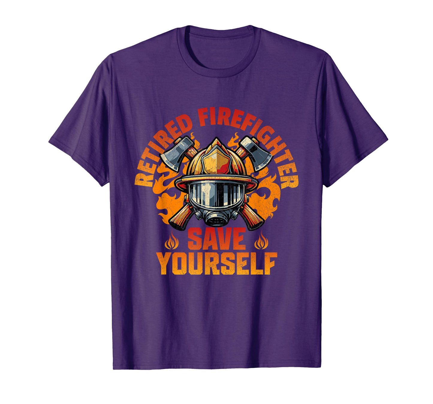 Funny Retired Firefighter Save Yourself Fireman Retirement T-Shirt