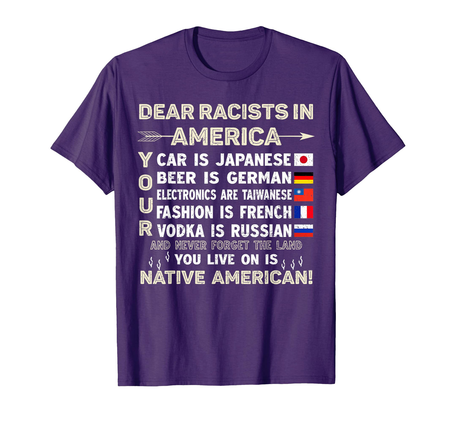 Dear Racists In America Your Car Is Japanese T-Shirt