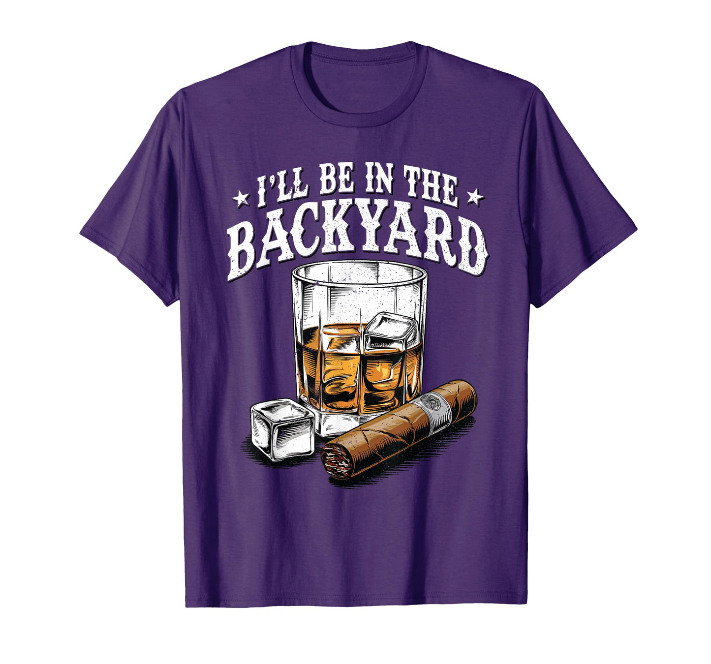 I'll Be In The Backyard Funny Saying Dad Grandpa Uncle Mens T-Shirt