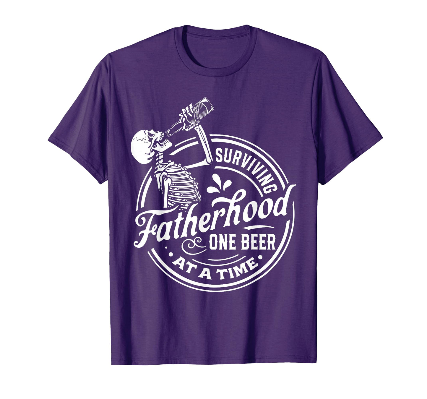 Surviving Fatherhood One Beer At A Time Funny Fathers Day T-Shirt