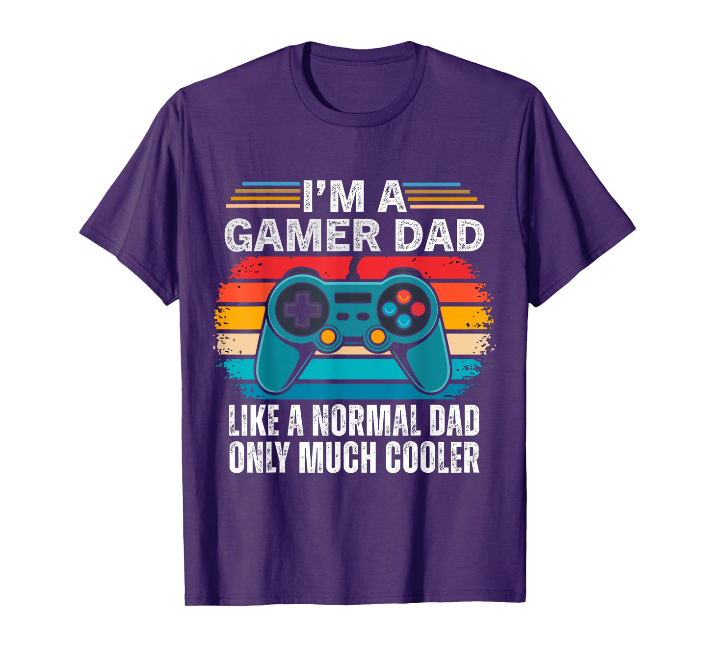 I'm A Gamer Dad Like A Normal Dad Only Much Cooler Gaming T-Shirt
