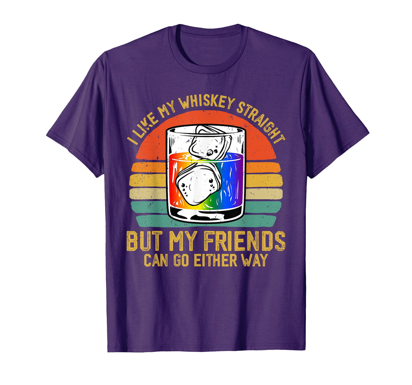 Retro I Like My Whiskey Straight But My Friends LGBTQ Pride T-Shirt