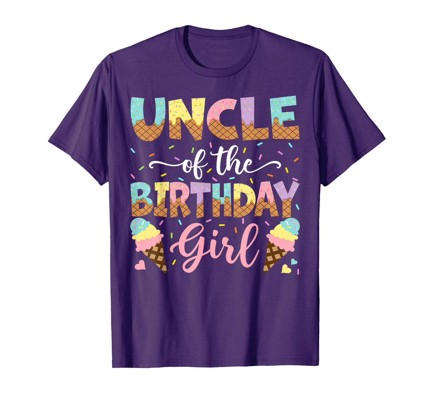 Uncle Of The Birthday Girl Ice Cream Lover Party T-Shirt