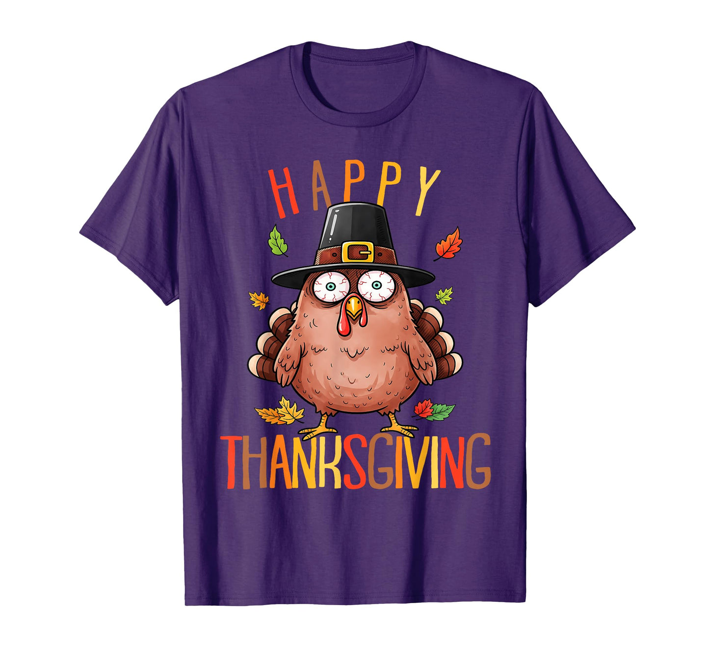Funny Happy Thanksgiving Shirt Funny Turkey Men Women Kids T-Shirt