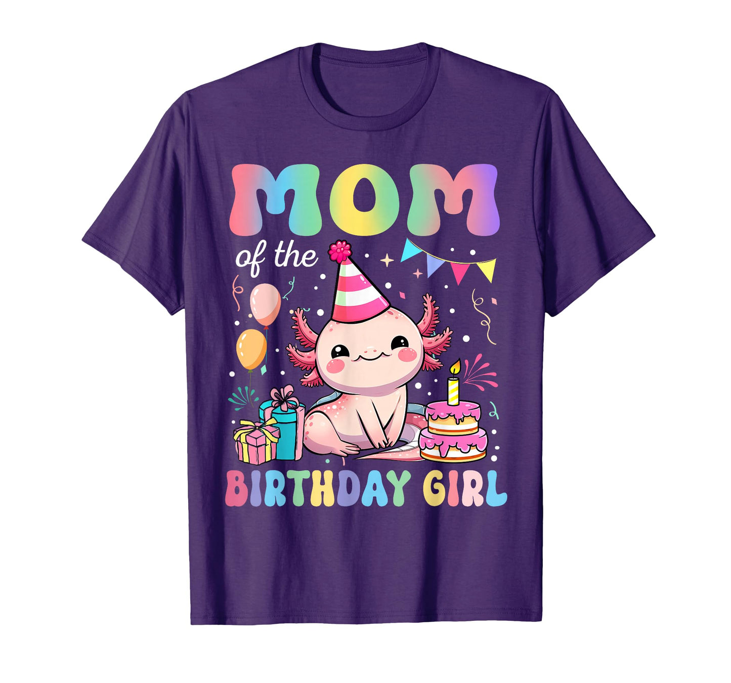 Mom Of The Birthday Girl Axolotl Bday Party Family T-Shirt