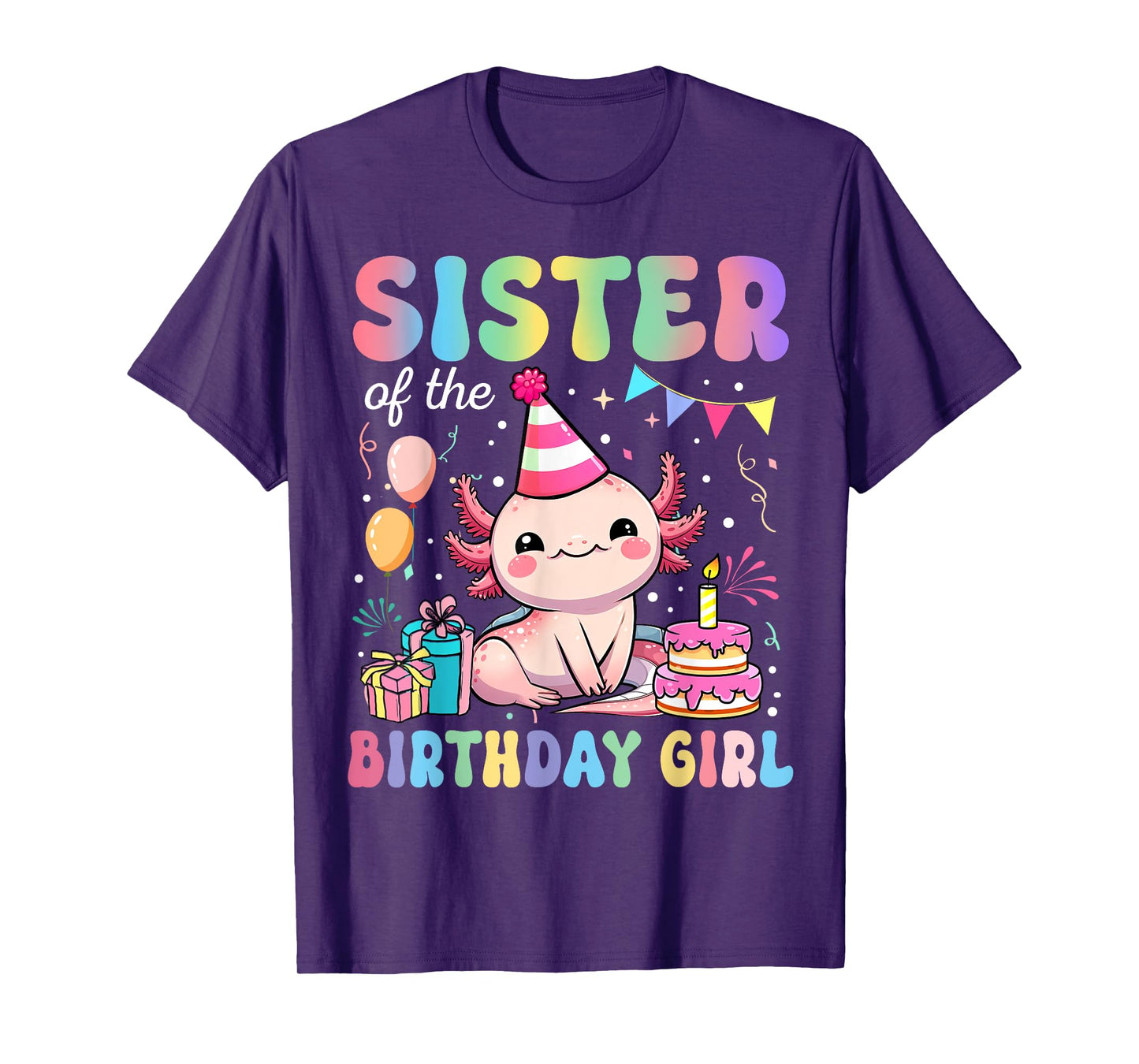Sister Of The Birthday Girl Axolotl Bday Party Family T-Shirt