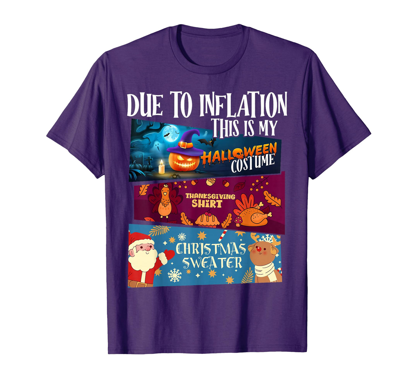 Due to Inflation This is My Halloween Thanksgiving Christmas T-Shirt