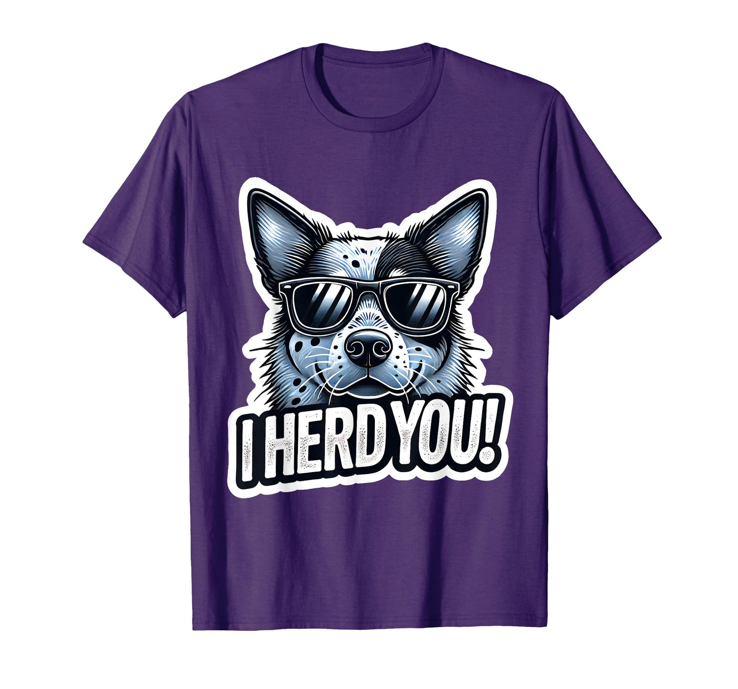 Blue Heeler Funny I Herd You Australian Cattle Dog T-Shirt
