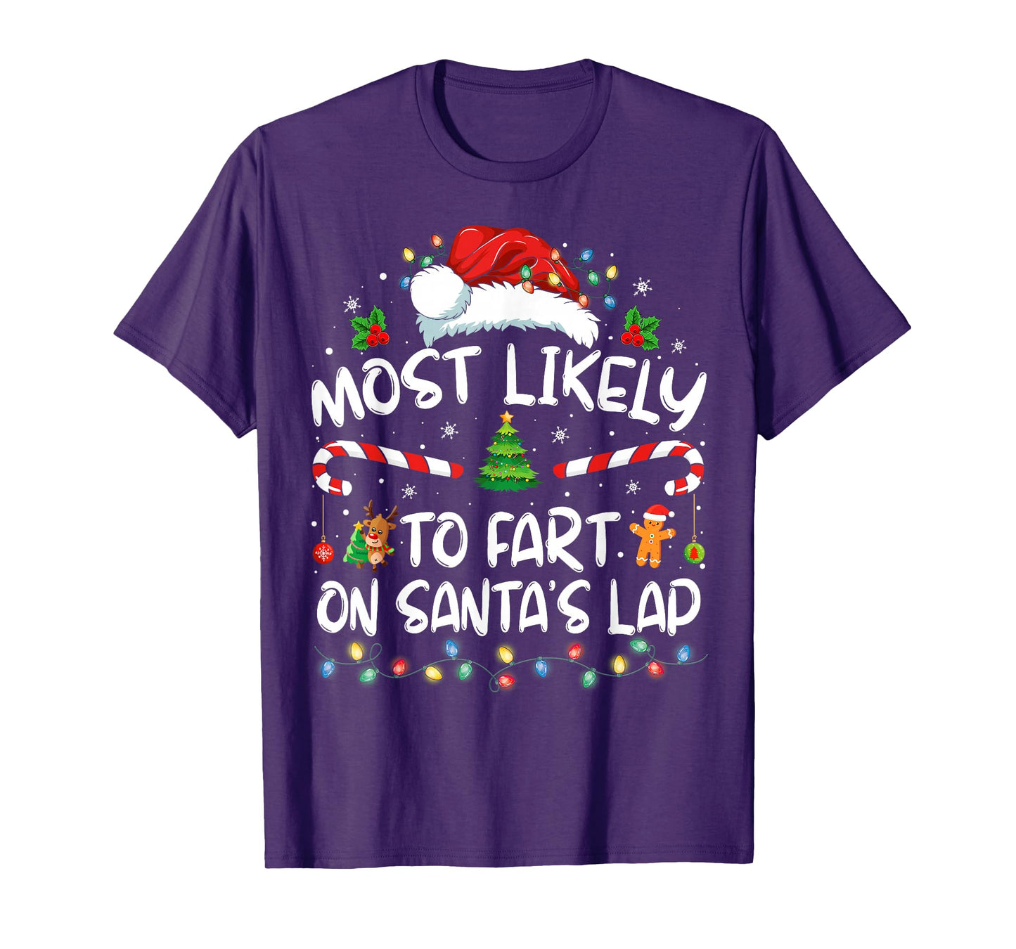 Most Likely To Fart On Santa's Lap Family Christmas Holiday T-Shirt