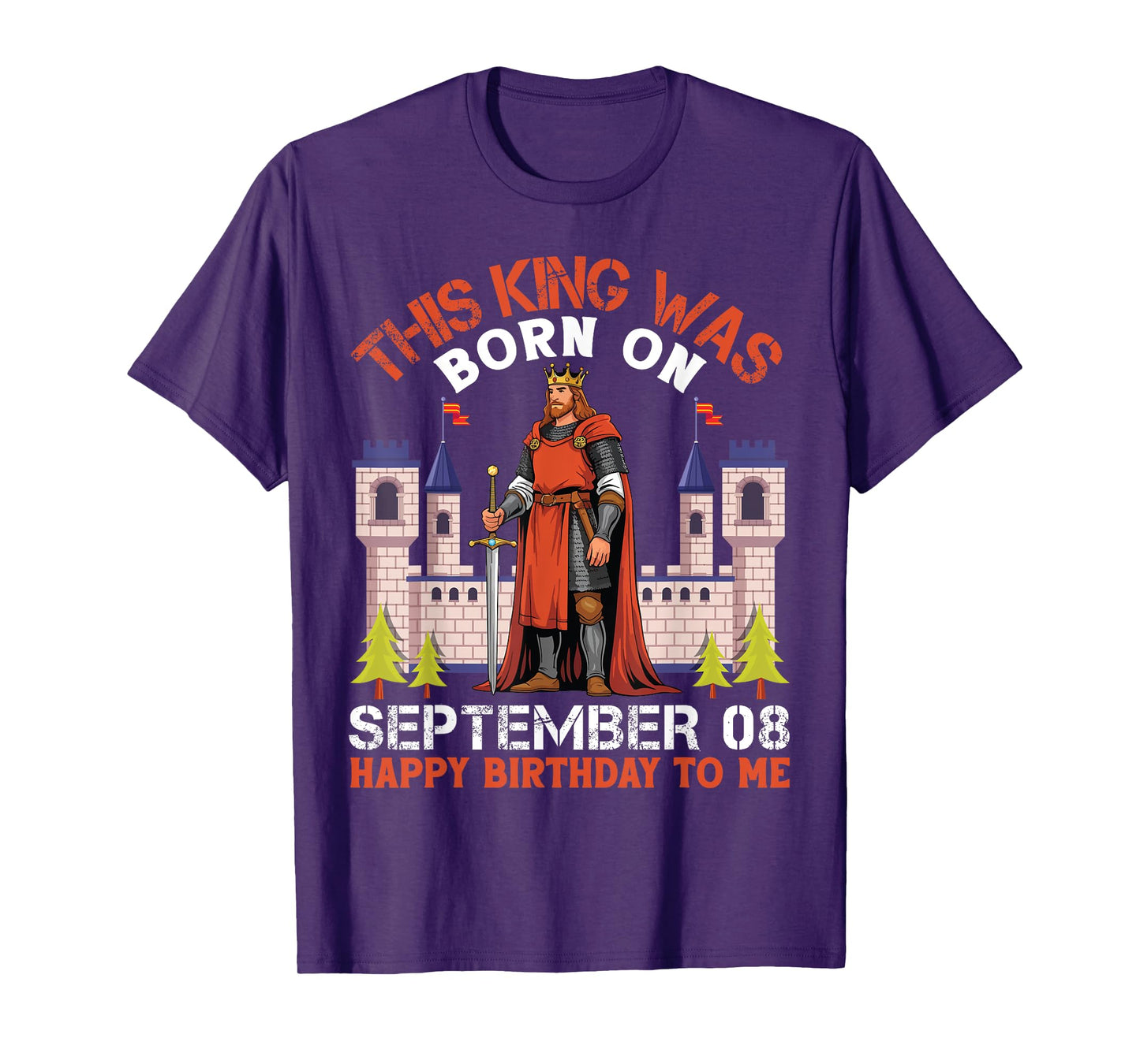 This King Was Born On September 08 Happy Birthday To Me Dad T-Shirt