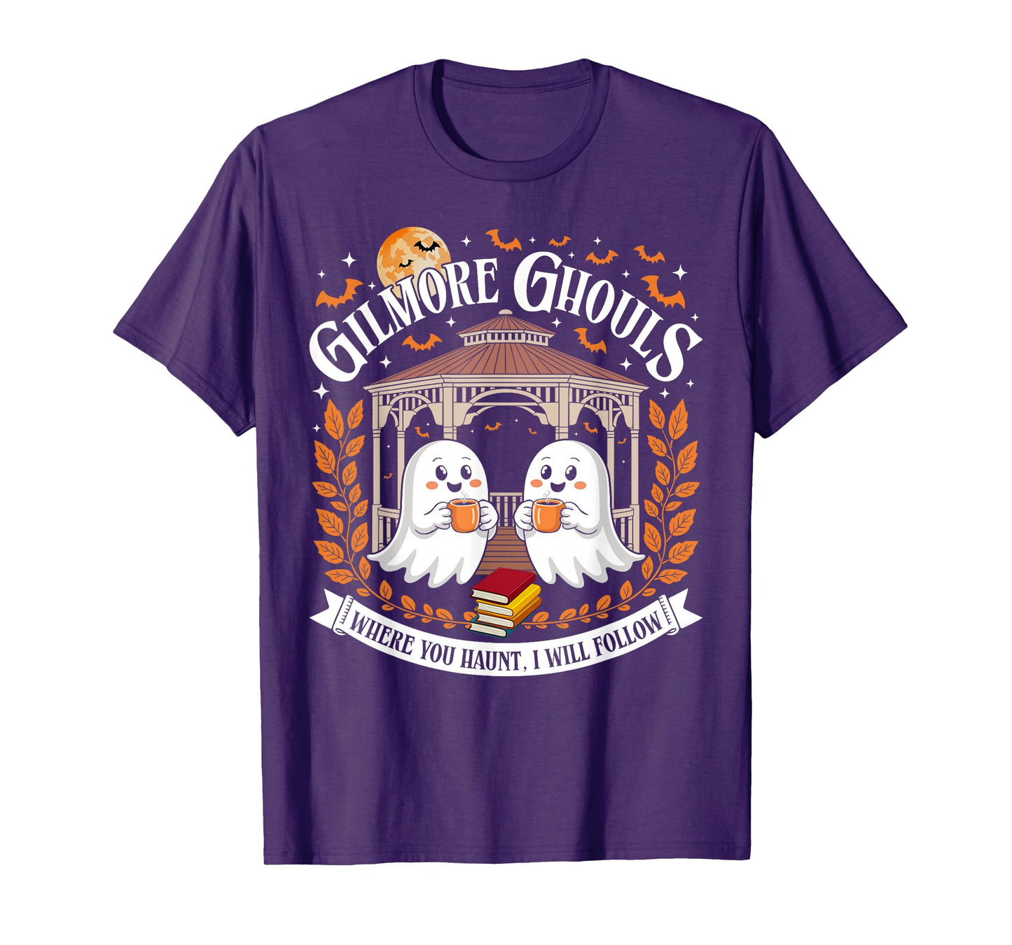 Gilmore Ghouls Where You Haunt I Will Follow Halloween Ghost T-Shirt