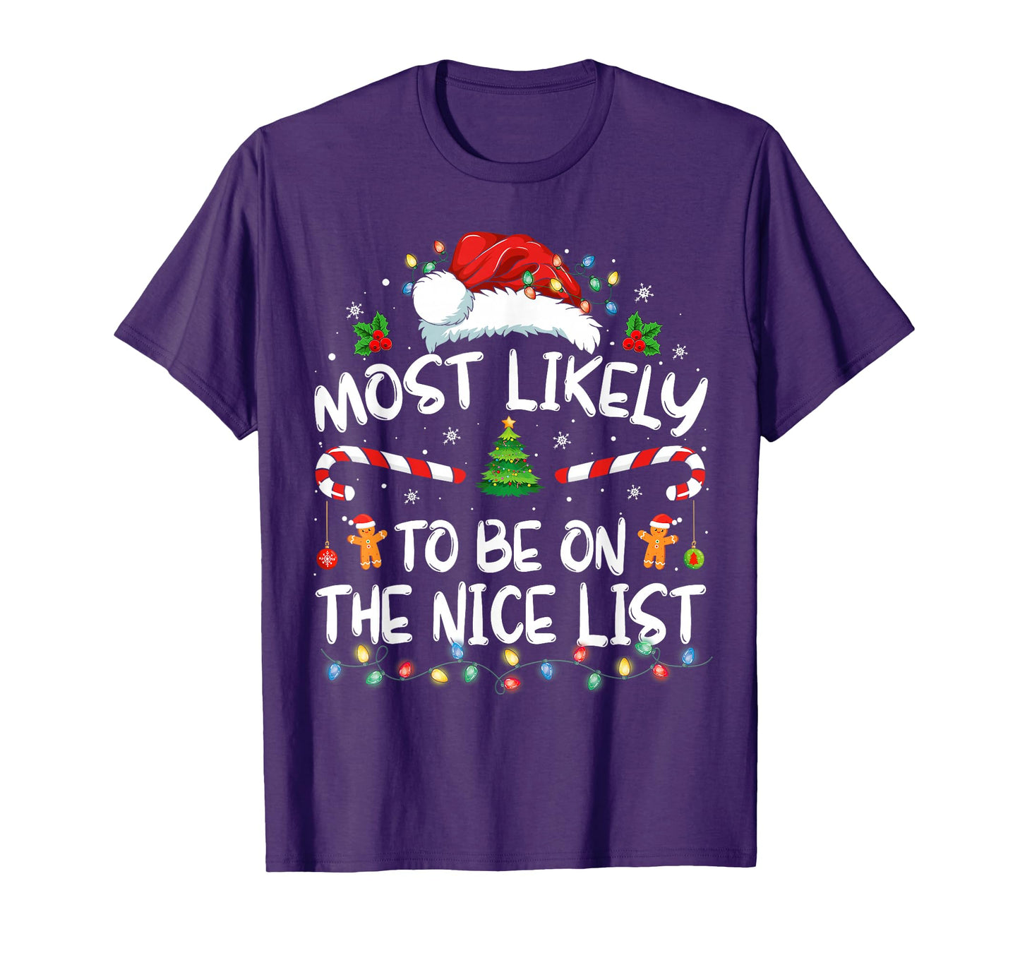 Most Likely To Be On The Nice List Funny Christmas Holiday T-Shirt