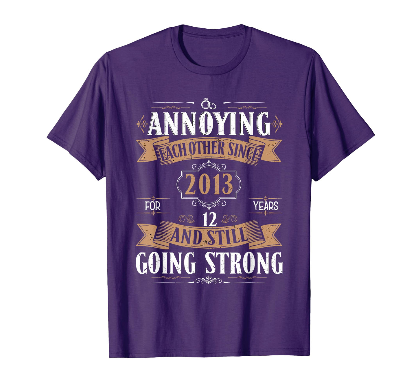Annoying Each Other Since 2013 12 Years & Still Going Strong T-Shirt