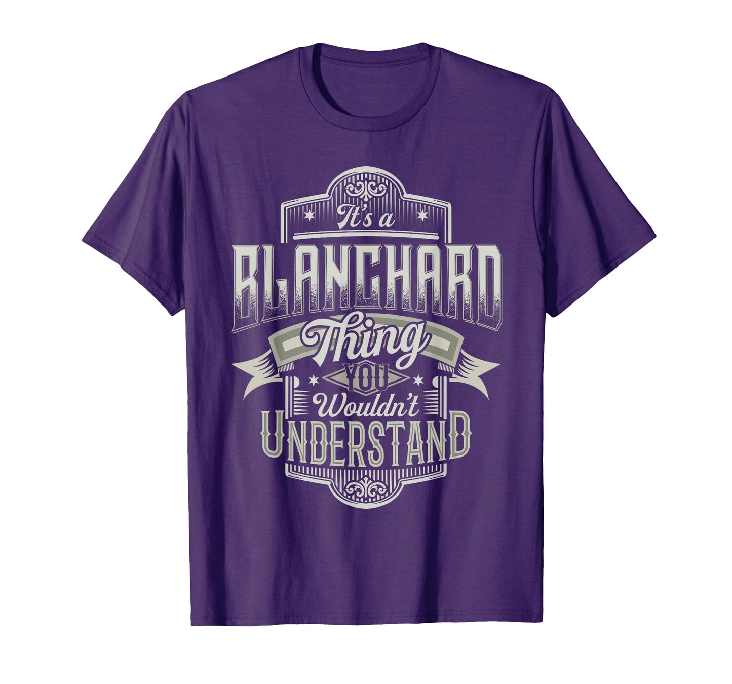 It's A BLANCHARD Thing You Wouldn't Understand Name Funny T-Shirt