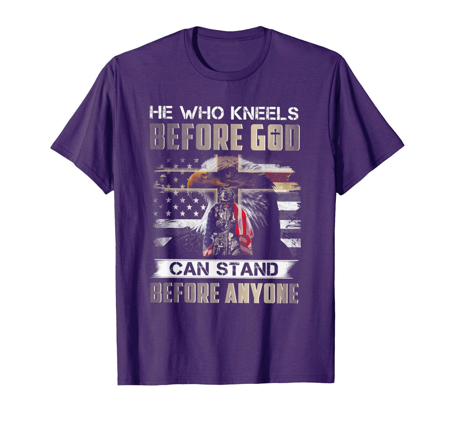 He Who Kneels Before God Can Stand Before Anyone T-Shirt