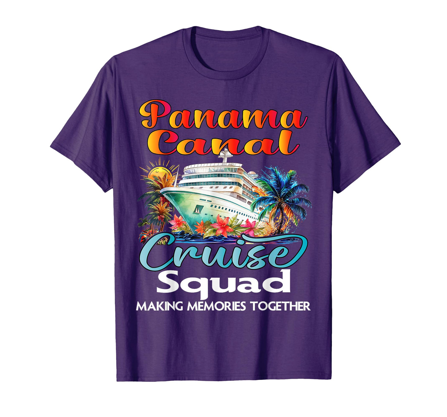 Panama Canal Cruise Squad 2025 Friend Family Cruise Trip T-Shirt
