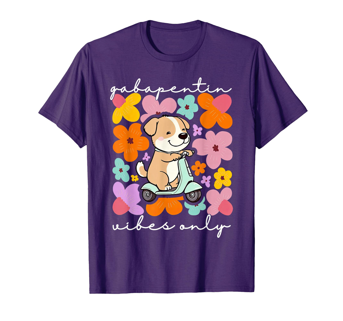 Gabapentin Vibes Only Veterinary Medicine Funny Dog Vet Tech T-Shirt