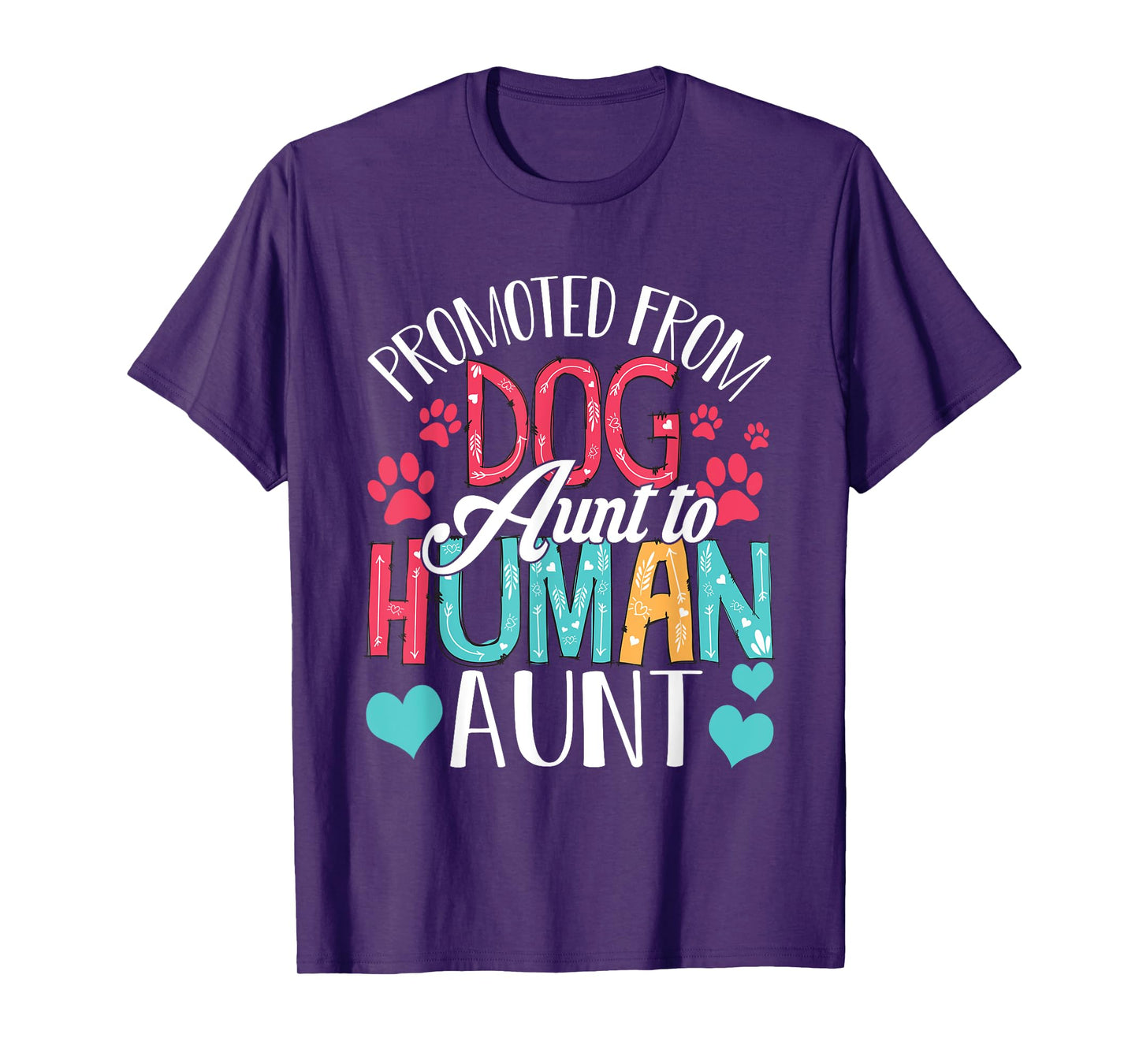 Promoted From Dog Aunt To Human Aunt Mother's Day Dog Lover T-Shirt