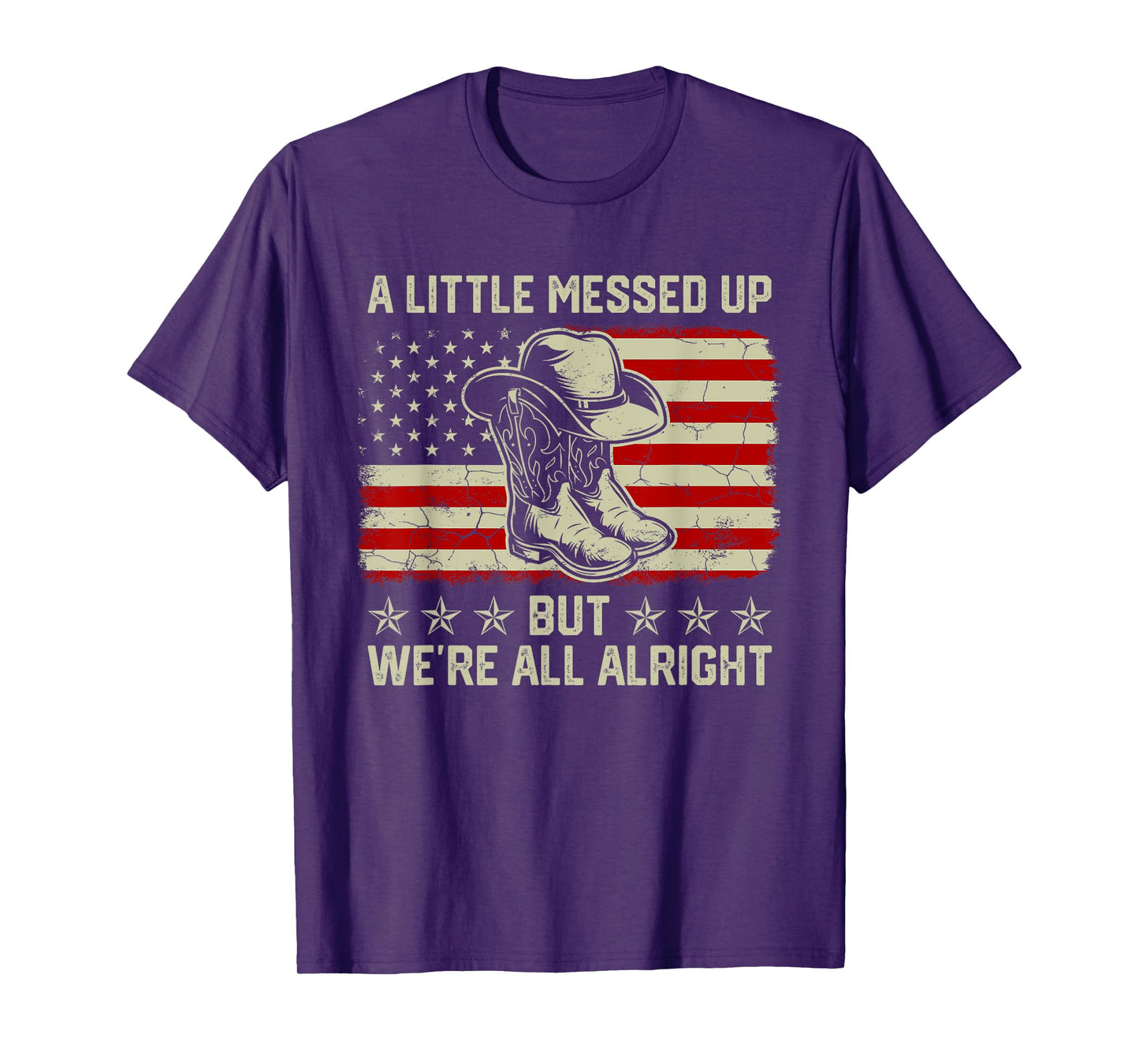 Little Messed Up But We're All Alright Country Music T-Shirt
